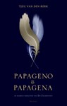 Papageno & Papagena - Tjeu van den Berk - 9789021143958