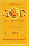 God houdt wel van eengeintje - Frank G. Bosman - 9789021144320
