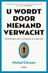 U wordt door niemand verwacht - Michal Citroen - 9789021340074