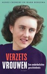 Verzetsvrouwen - Agnes Cremers ; Mark Bergsma - 9789021340548
