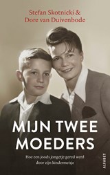 Mijn twee moeders, Stefan Skotnicki ; Dore van Duivenbode -  - 9789021341996