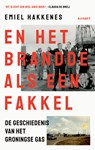 En het brandde als een fakkel - Emiel Hakkenes - 9789021343006