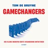 Gamechangers - Tom De Bruyne - 9789021344782