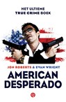 American desperado - Jon Roberts ; Evan Wright - 9789021401799