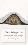 Het verlangen van de egel - Toon Tellegen - 9789021402352