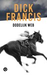 Dodelijk web - Dick Francis - 9789021402529