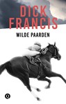 Wilde paarden - Dick Francis - 9789021402710