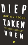 Diep zakendoen - Erik de Vlieger - 9789021404028