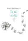 Ik zal altijd - Toon Tellegen - 9789021408224