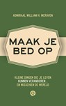 Maak je bed op - Admiraal William H. McRaven - 9789021408361