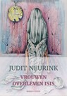 Vrouwen overleven ISIS - Judit Neurink - 9789021408804