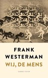 Wij, de mens - Frank Westerman - 9789021412122