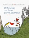 Het meisje en haar zeven paarden - Hadi Mohammadi - 9789021414454