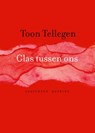 Glas tussen ons - Toon Tellegen - 9789021415284