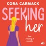 Seeking her - Cora Carmack - 9789021416533