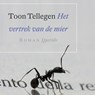 Het vertrek van de mier - Toon Tellegen - 9789021416656