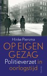 Op eigen gezag - Hinke Piersma - 9789021416847