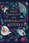 Stoere sprookjes over avontuurlijke meisjes - Julia Bruce - 9789021417875