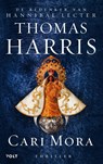 Cari Mora - Thomas Harris - 9789021417929