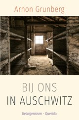 Bij ons in Auschwitz, Arnon Grunberg -  - 9789021420059