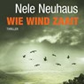 Wie wind zaait - Nele Neuhaus - 9789021421506