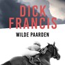 Wilde paarden - Dick Francis - 9789021424484