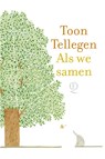 Als we samen - Toon Tellegen - 9789021428796