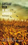 Ik was Amerika - Gustaaf Peek - 9789021440309