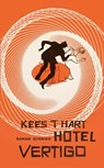 Hotel Vertigo - Kees 't Hart - 9789021443126