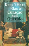 Blauw Curacao - Kees 't Hart - 9789021444529