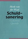 Schuldsanering - Henk van der Waal - 9789021449531