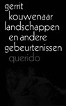 Landschappen en andere gebeurtenissen - Gerrit Kouwenaar - 9789021451121