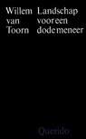 Landschap voor een dode meneer - Willem van Toorn - 9789021453019