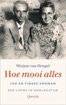 Hoe mooi alles - Mirjam van Hengel - 9789021455006
