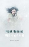 Meisje van glas - Frank Gunning - 9789021455983