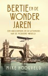 Bertie en de wonderjaren - Mike Hoogveld - 9789021460673