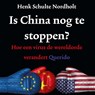 Is China nog te stoppen? - Henk Schulte Nordholt - 9789021461403