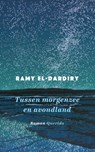 Tussen morgenzee en avondland - Ramy El-Dardiry - 9789021463865