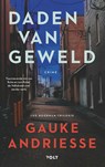 Daden van geweld - Gauke Andriesse - 9789021464145