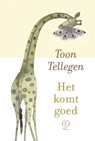 Het komt goed - Toon Tellegen - 9789021467818