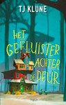 Het gefluister achter de deur - T.J. Klune - 9789021467924