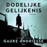 Dodelijke gelijkenis - Gauke Andriesse - 9789021470474
