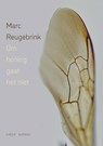 Om honing gaat het niet - Marc Reugebrink - 9789021487403