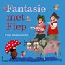 Fantasie met Fiep - Fiep Westendorp - 9789021488011