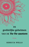 De goddelijke geheimen van de Ya-Ya-zusters - Rebecca Wells - 9789021488363