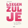 Liegen zul je - Jeffrey Dral - 9789021488752