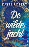 De wilde jacht - Katee Robert - 9789021498935