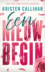 Een nieuw begin, Kristen Callihan -  - 9789021499604