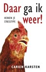 Daar ga ik weer! - Carien Karsten - 9789021552484