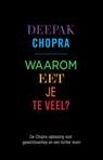 Waarom eet je te veel? - Deepak Chopra - 9789021556505